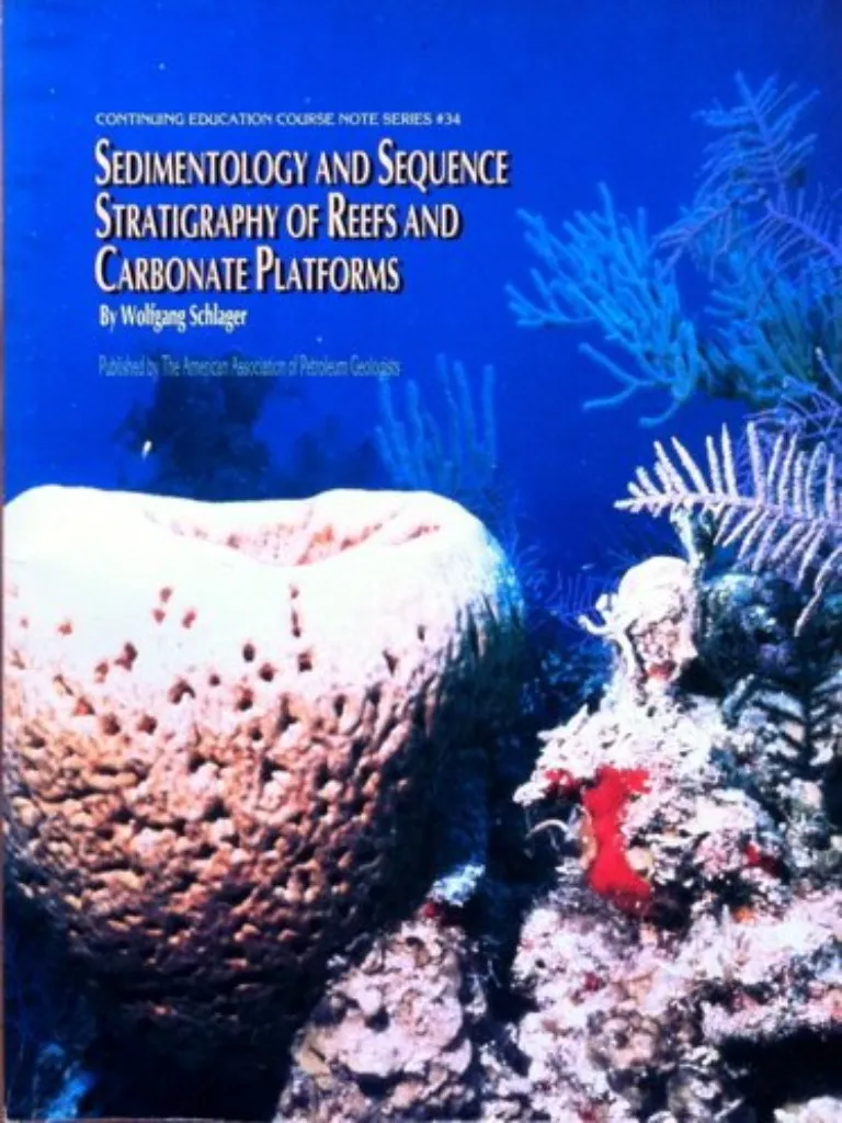 Sedimentology and Sequence Stratigraphy of Reefs and Carbonate Platforms
