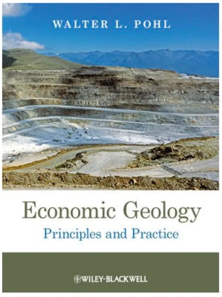 Economic Geology Principles and Practice: Metals, Minerals, Coal and Hydrocarbons – Introduction to Formation and Sustainable Exploitation of Mineral Deposits