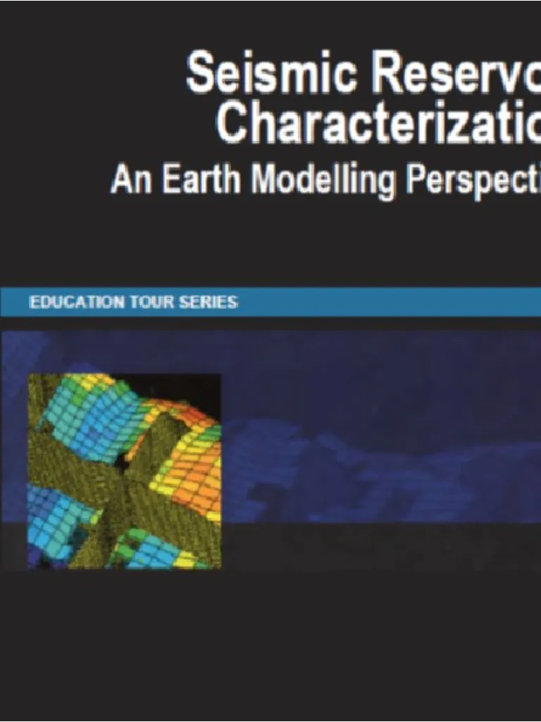 Seismic Reservoir Characterization : An Earth Modelling Perspective