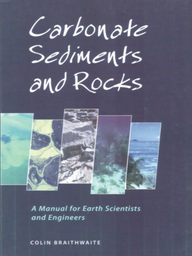 Carbonate Sediments and Rocks : A Manual for Earth Scientists and Engineers