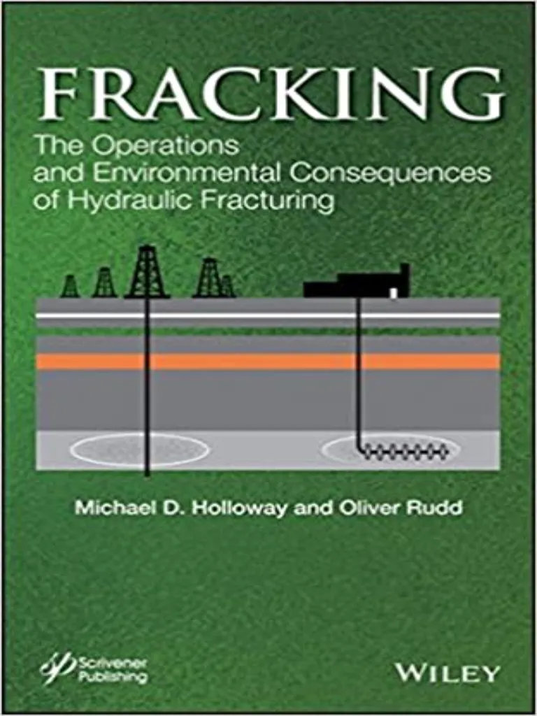 Fracking: The Operations and Environmental Consequences of Hydraulic Fracturing