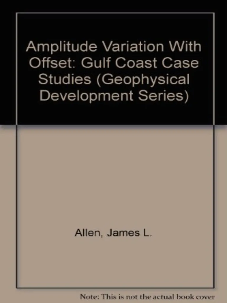 Amplitude Variation with Offset (Gulf Coast Case Studies)