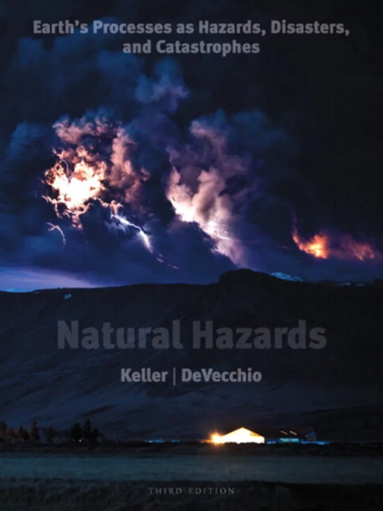 Natural Hazards : Earth’s Processes as Hazards, Disasters, and Catastrophes