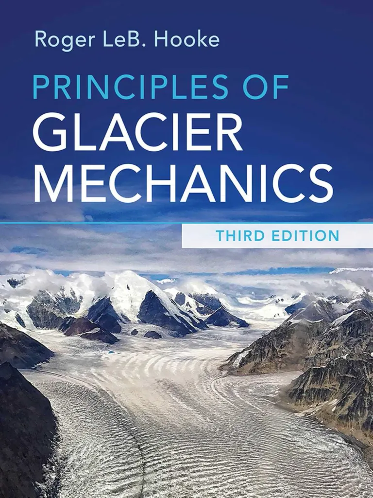 Principles of Glacier Mechanics Geologists